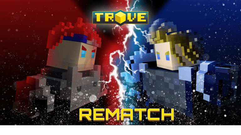 Trove Rematch